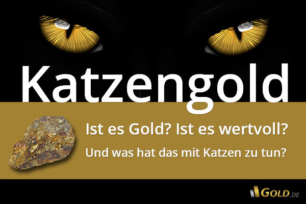 Katzengold und Gold: Die Unterschiede