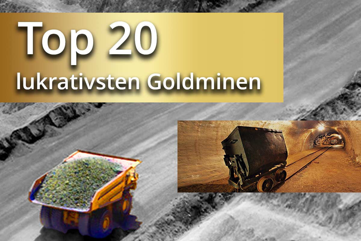 Die 20 wertvollsten und lukrativsten Goldminenprojekte der Welt