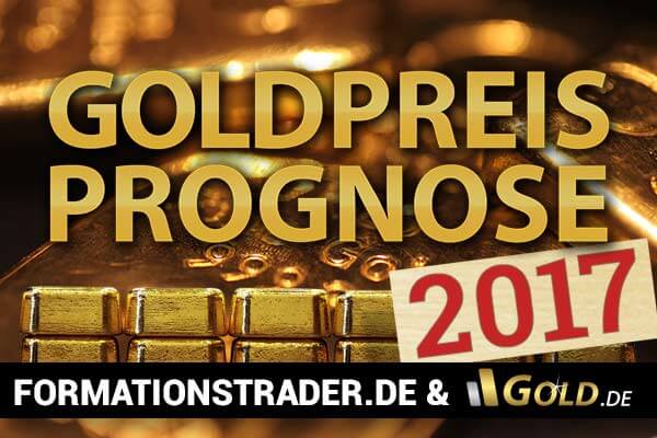 Goldpreis Prognose 2017