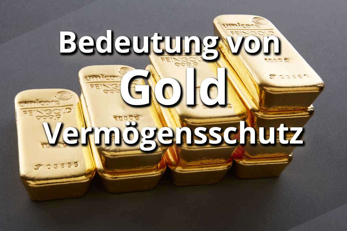 Bedeutung von Gold für den Vermögensschutz