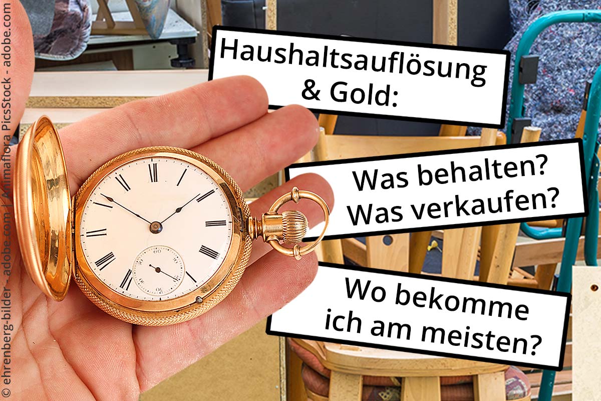 Haushaltsauflösung: Die besten Tipps zu Altgold!