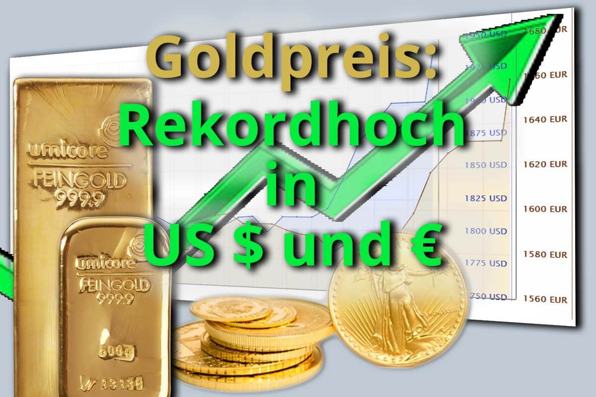 Goldpreis: Neues Rekordhoch in Dollar und Euro