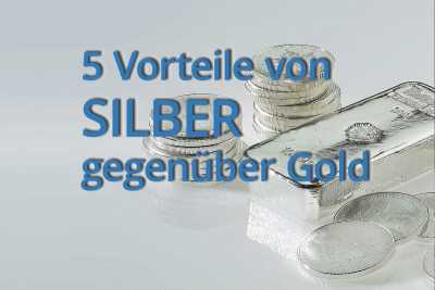 Fünf Vorteile von Silber gegenüber Gold