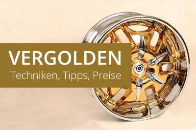 Vergolden: Techniken, Tipps und Preise!